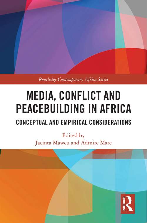 Book cover of Media, Conflict and Peacebuilding in Africa: Conceptual and Empirical Considerations (Routledge Contemporary Africa)