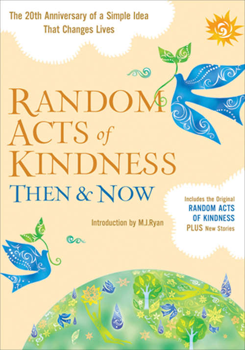 Book cover of Random Acts of Kindness Then & Now: The 20th Anniversary Of A Simple Idea That Changes Lives (20th Anniversary Edition)
