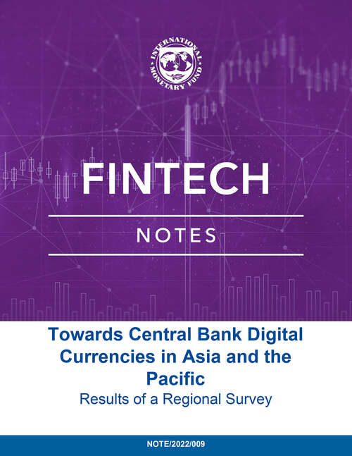 Book cover of Towards Central Bank Digital Currencies in Asia and the Pacific: Results Of A Regional Survey (Fintech Notes Ser.)