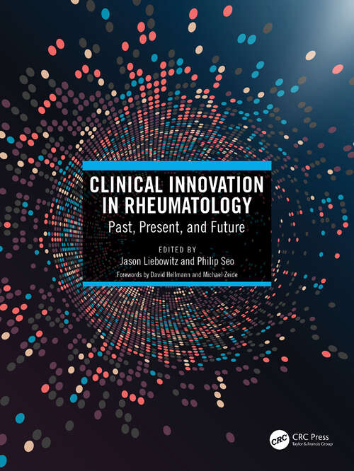 Clinical Innovation in Rheumatology: Past, Present, and Future