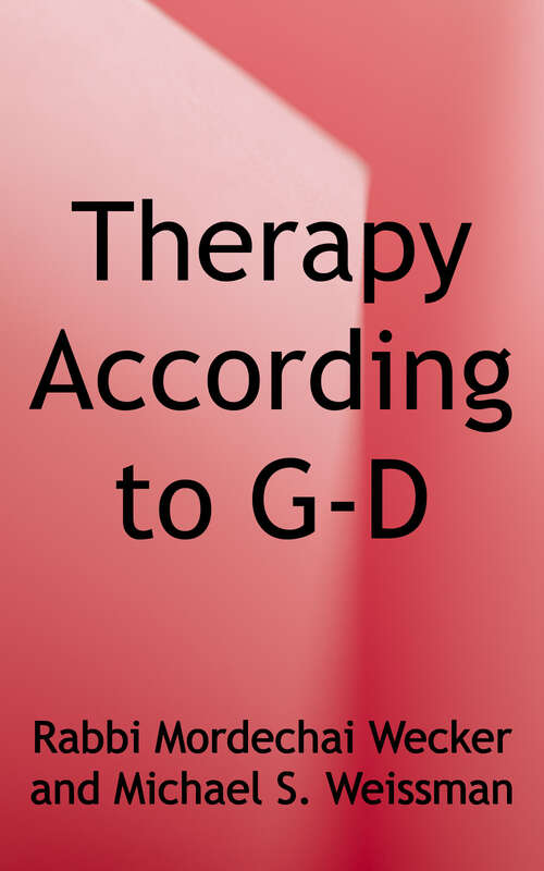 Book cover of Therapy According to G-d: A Rabbi and a Psychologist Discuss Life