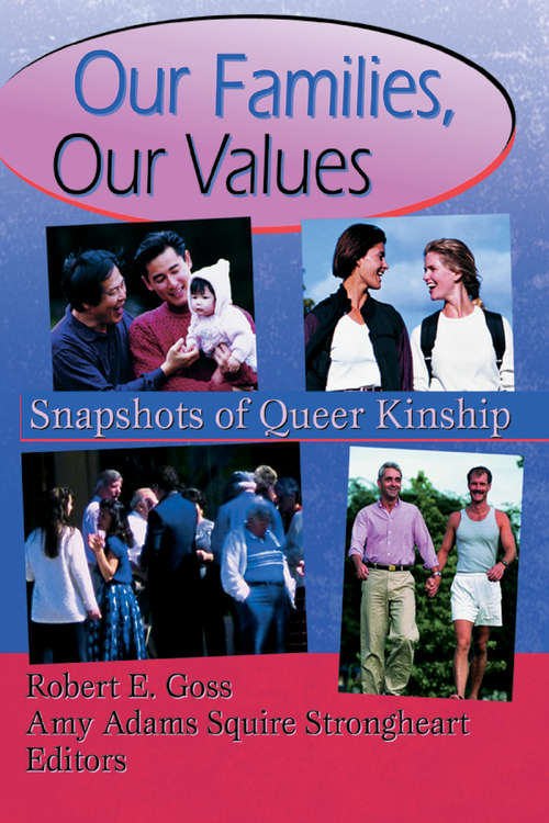 Our Families, Our Values: Snapshots of Queer Kinship