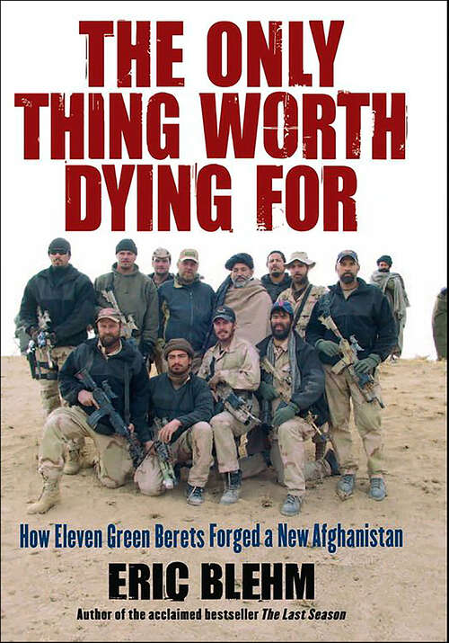 Book cover of The Only Thing Worth Dying For