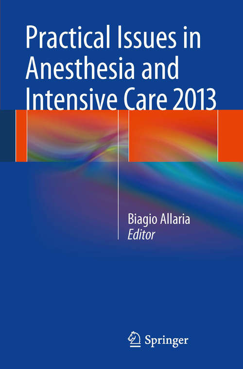 Book cover of Practical Issues in Anesthesia and Intensive Care 2013