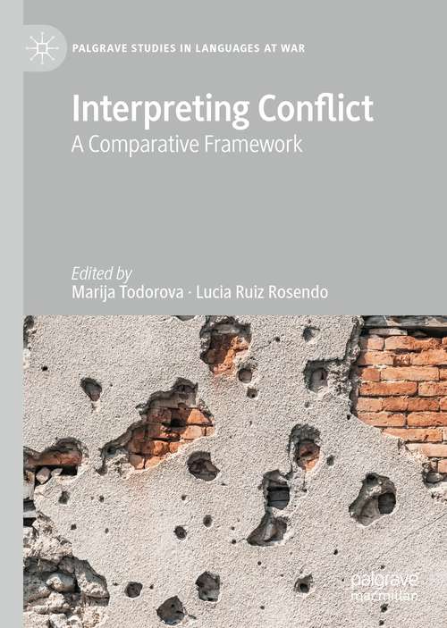Interpreting Conflict: A Comparative Framework (Palgrave Studies in Languages at War)