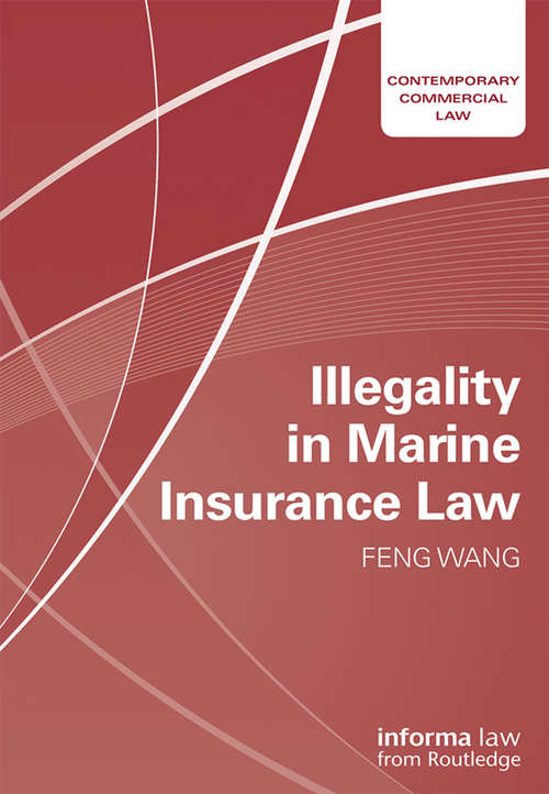 Illegality in Marine Insurance Law (Contemporary Commercial Law)