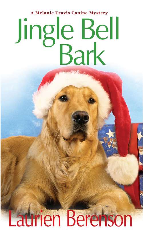Book cover of Jingle Bell Bark (A Melanie Travis Mystery #11)
