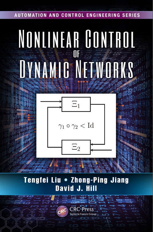 Nonlinear Control of Dynamic Networks (Automation and Control Engineering #55)