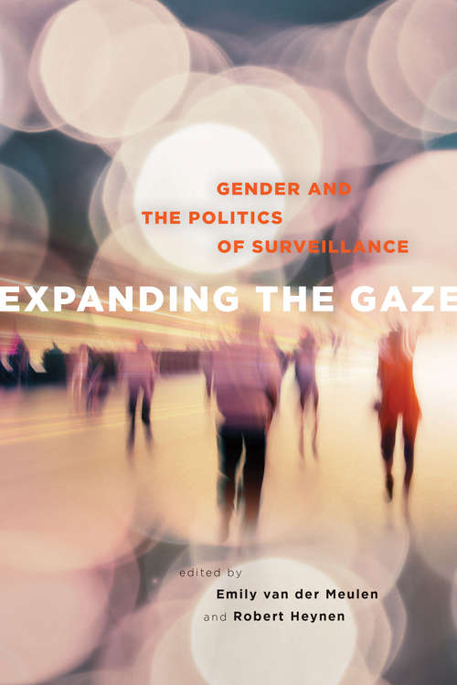 Expanding the Gaze: Gender and the Politics of Surveillance