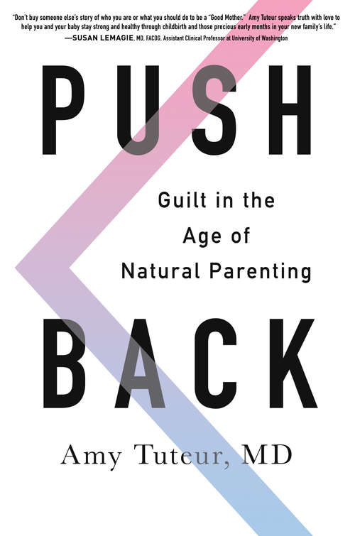 Book cover of Push Back: Guilt in the Age of Natural Parenting