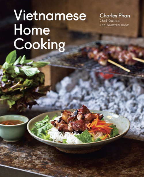 Vietnamese Home Cooking: [A Cookbook]
