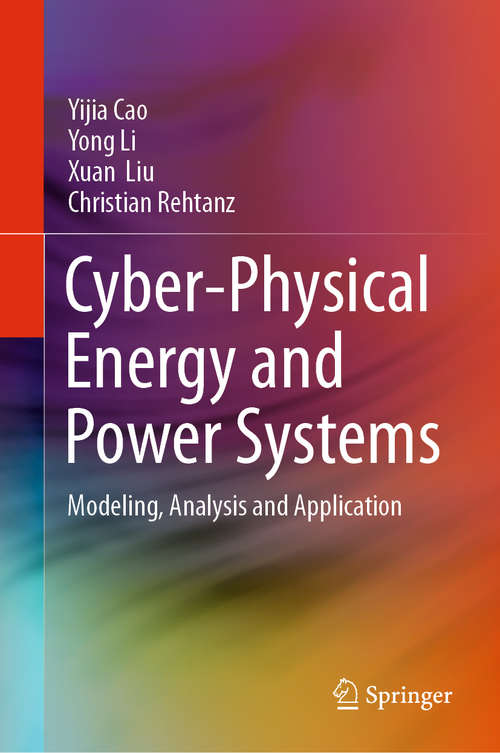 Cyber-Physical Energy and Power Systems: Modeling, Analysis and Application