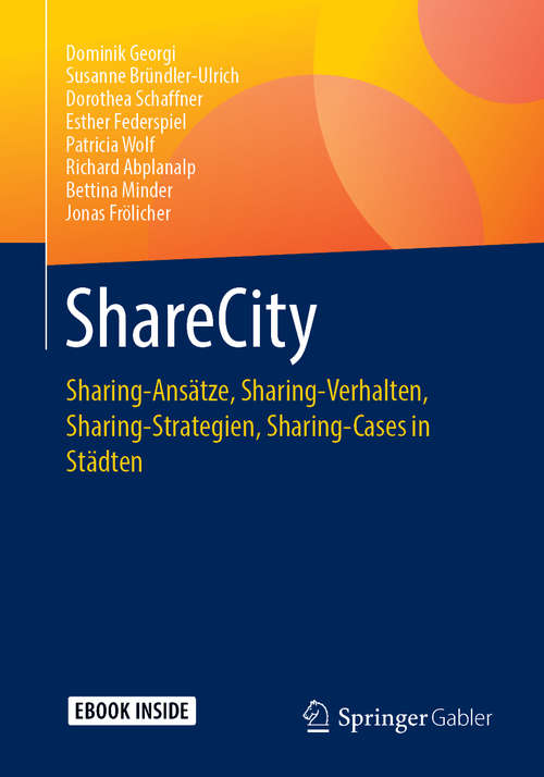ShareCity: Sharing-Ansätze, Sharing-Verhalten, Sharing-Strategien, Sharing-Cases in Städten
