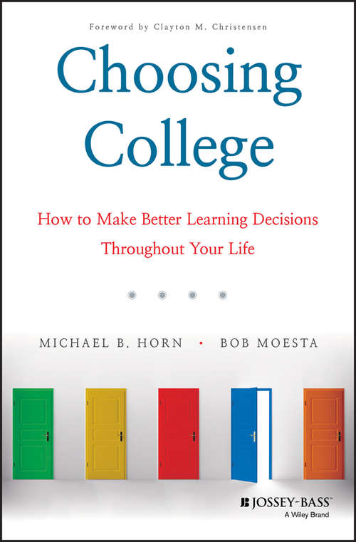 Book cover of Choosing College: How to Make Better Learning Decisions Throughout Your Life