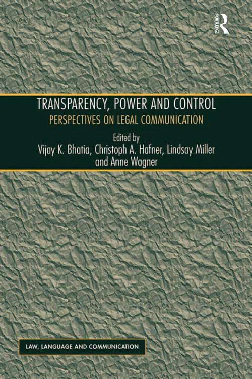 Transparency, Power, and Control: Perspectives on Legal Communication (Law, Language and Communication)