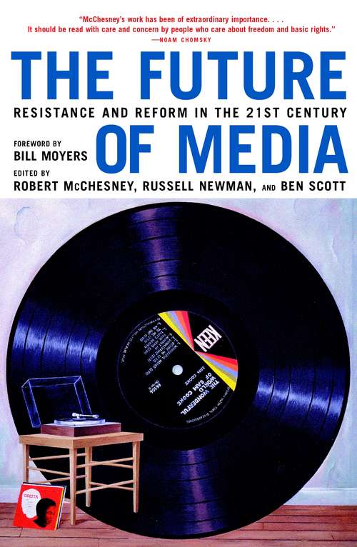 The Future of Media: Resistance and Reform in the 21st Century