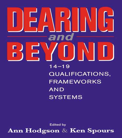 Dearing and Beyond: 14-19 Qualifications, Frameworks and Systems