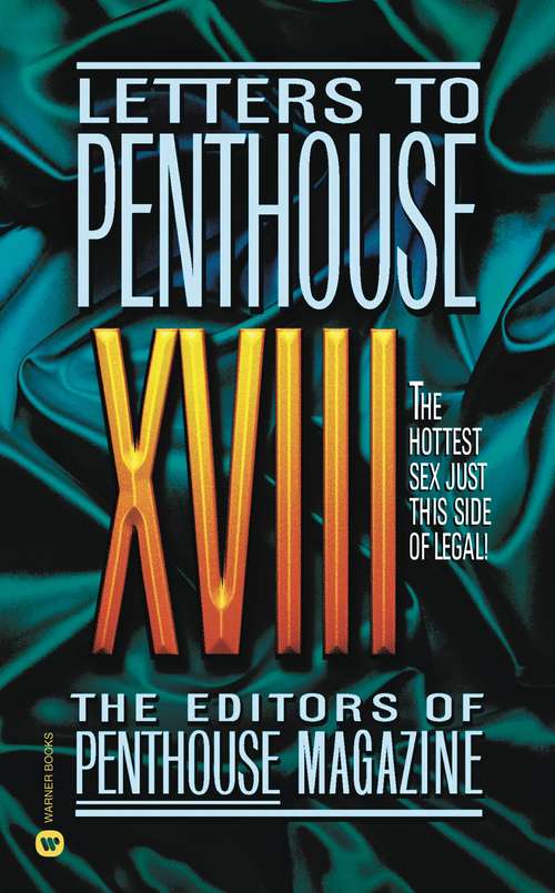 Book cover of Letters to Penthouse XVIII: The Hottest Sex Just this Side of Legal!