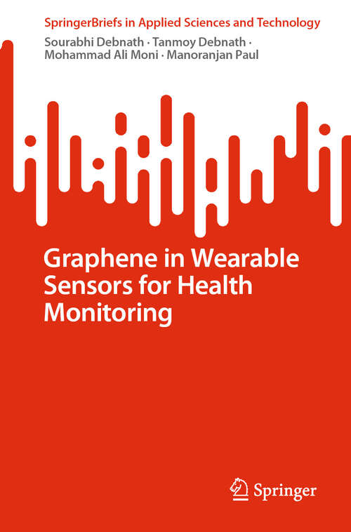 Book cover of Graphene in Wearable Sensors for Health Monitoring (SpringerBriefs in Applied Sciences and Technology)