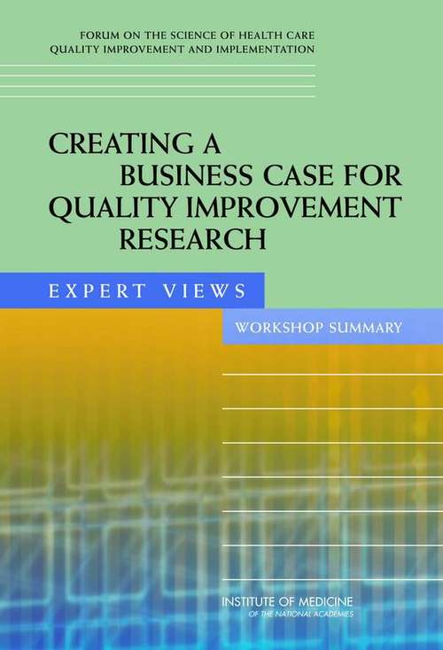 Book cover of Creating A Business Case For Quality Improvement Research: Expert Views