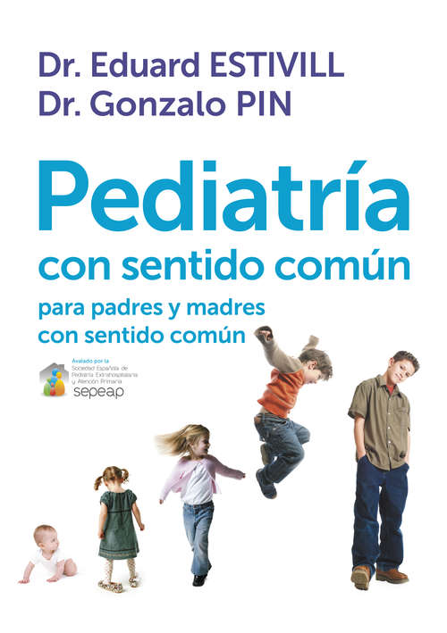 Book cover of Pediatría con sentido común para padres con sentido común