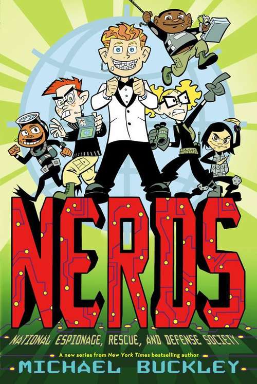 NERDS: National Espionage, Rescue, and Defense Society (Nerds Book One)