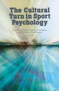 The Cultural Turn in Sport Psychology