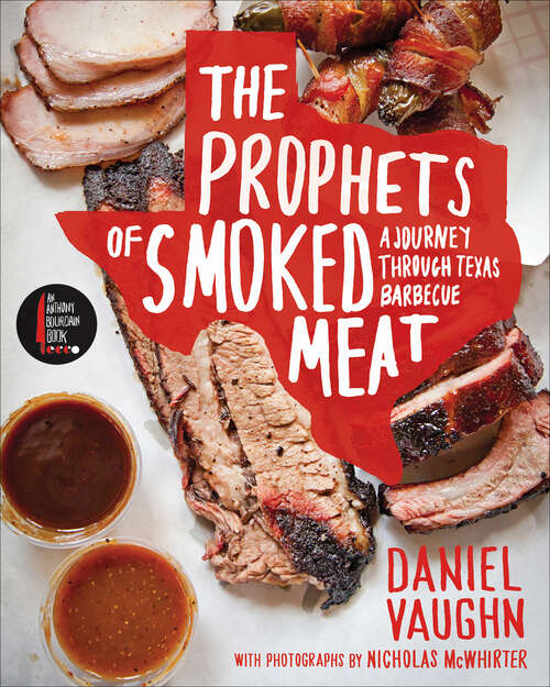 Book cover of The Prophets of Smoked Meat: A Journey Through Texas Barbecue