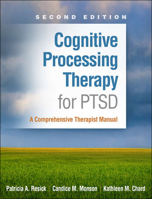 Book cover of Cognitive Processing Therapy for PTSD: A Comprehensive Therapist Manual (Second Edition)