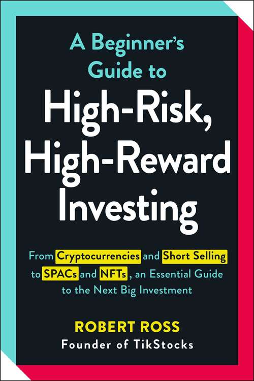 A Beginner's Guide to High-Risk, High-Reward Investing