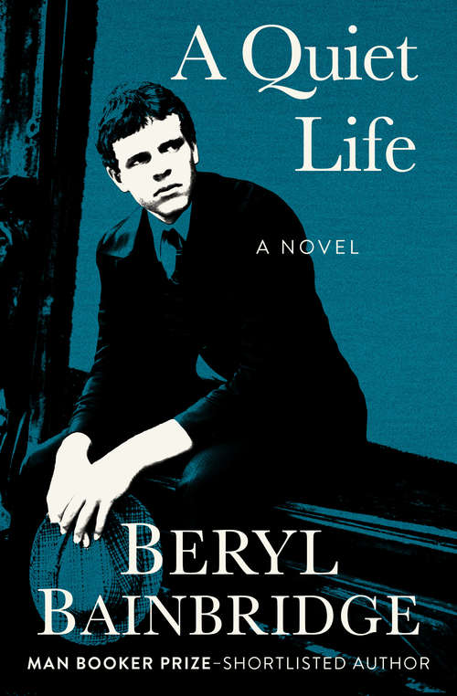 Book cover of A Quiet Life: A Novel (Bainbridge, Beryl Ser. #488)