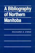 A Bibliography of Northern Manitoba