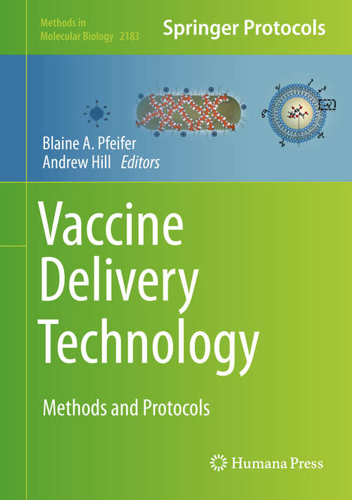 Vaccine Delivery Technology: Methods and Protocols (Methods in Molecular Biology #2183)