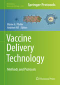 Vaccine Delivery Technology: Methods and Protocols (Methods in Molecular Biology #2183)