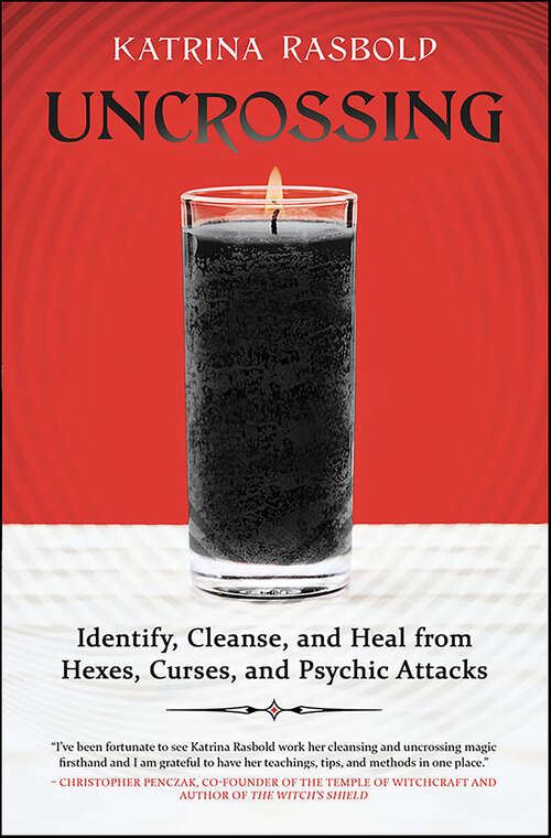 Book cover of Uncrossing: Identify, Cleanse, and Heal from Hexes, Curses, and Psychic Attack