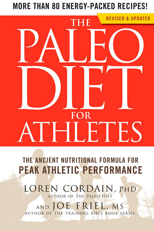 Book cover of The Paleo Diet for Athletes: The Ancient Nutritional Formula for Peak Athletic Performance