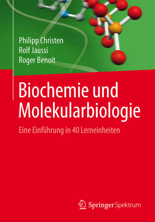Book cover of Biochemie und Molekularbiologie: Eine Einführung in 40 Lerneinheiten