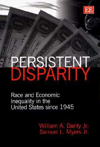 Book cover of Persistent Disparity: Race And Economic Inequality In The U. S. Since 1945