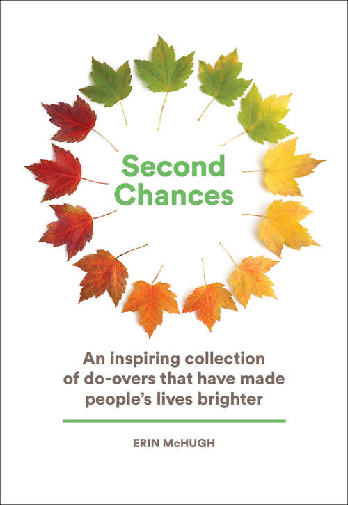 Book cover of Second Chances: An Inspiring Collection of Do-Overs That Have Made People's Lives Brighter