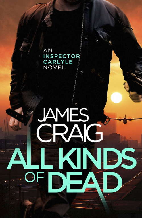 All Kinds of Dead (Inspector Carlyle #11)