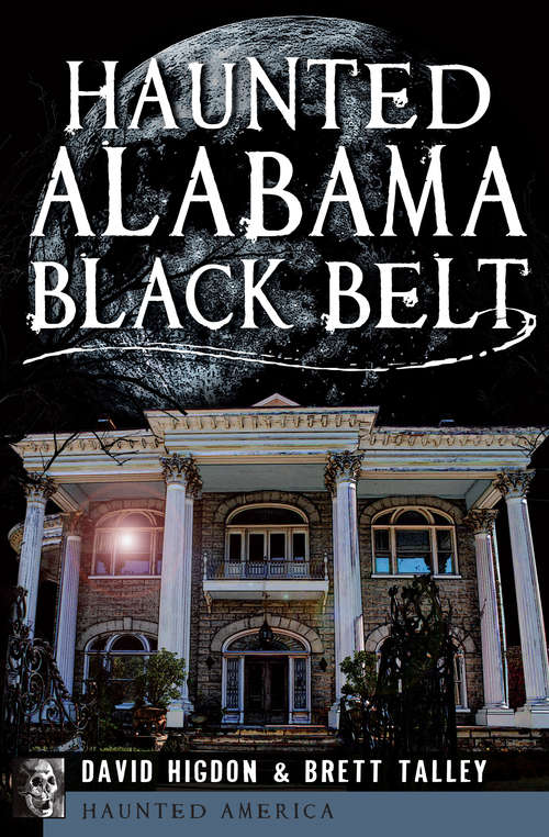 Book cover of Haunted Alabama Black Belt