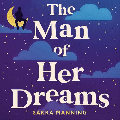 Book cover of The Man of Her Dreams: the brilliant new rom-com from the author of London, With Love
