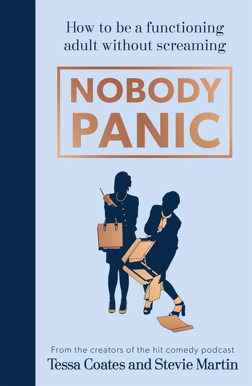 Book cover of Nobody Panic: How to be a functioning adult without screaming