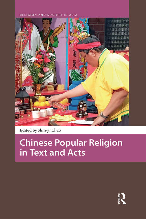 Book cover of Chinese Popular Religion in Text and Acts (1) (Religion and Society in Asia)