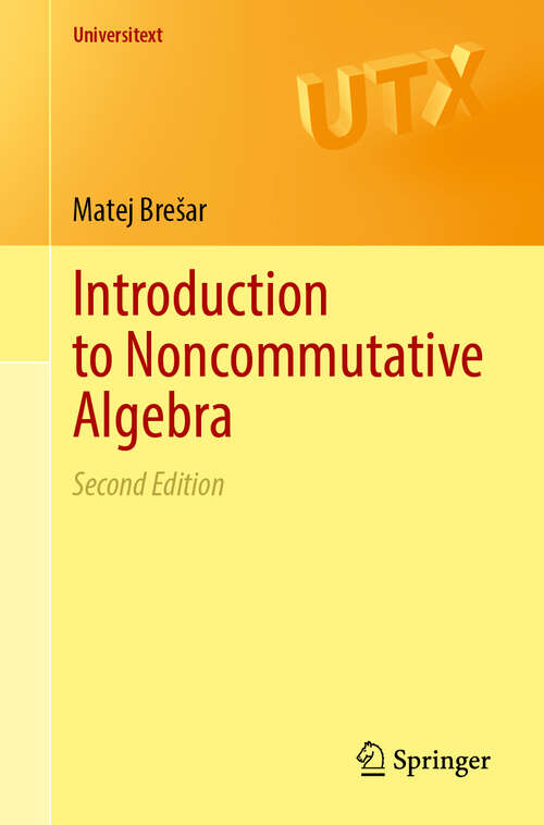Book cover of Introduction to Noncommutative Algebra (Second Edition 2025) (Universitext)