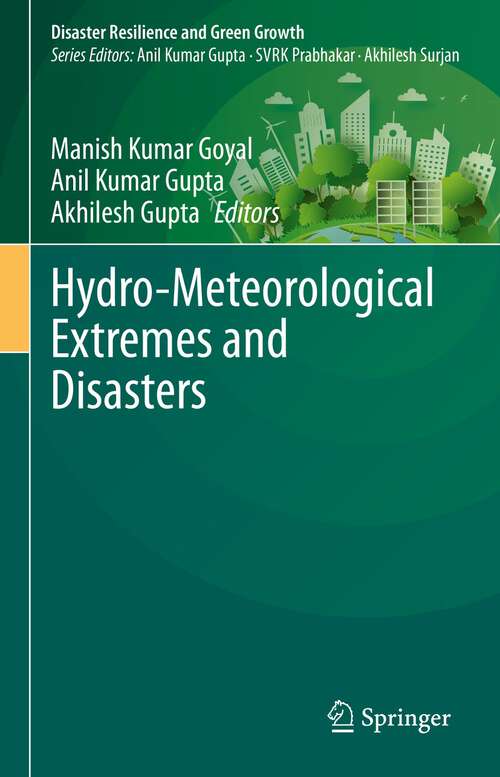 Hydro-Meteorological Extremes and Disasters (Disaster Resilience and Green Growth)