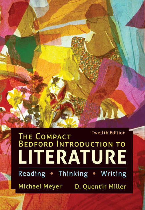The Compact Bedford Introduction to Literature: Reading, Thinking, And Writing