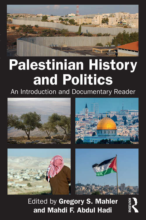 Book cover of Palestinian History and Politics: An Introduction and Documentary Reader (1)