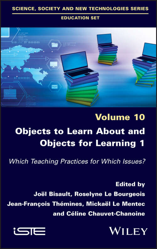 Objects to Learn about and Objects for Learning 1: Which Teaching Practices for Which Issues?