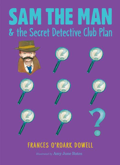 Sam the Man & the Secret Detective Club Plan (Sam the Man #4)